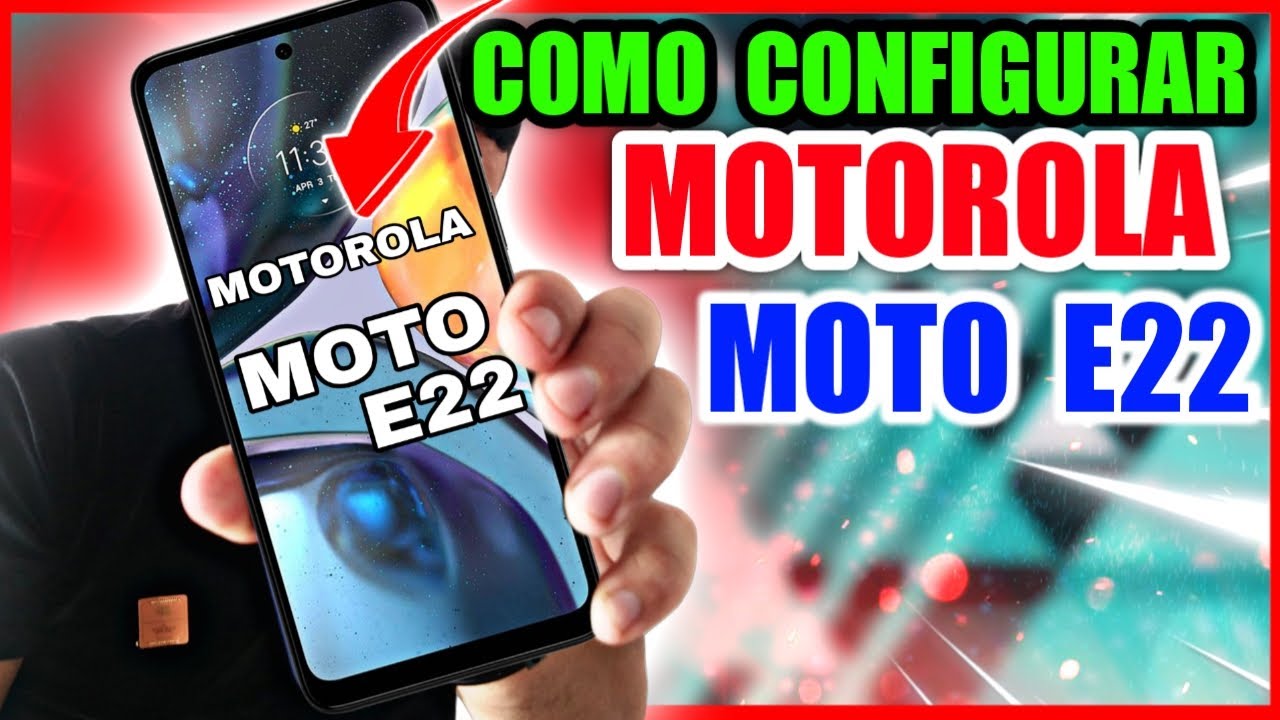 MOTO E22 | VEJA COMO CONFIGURAR da MANEIRA CORRETA - PASSO a PASSO
