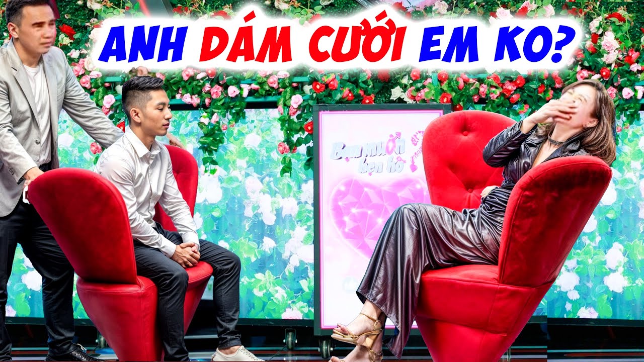 Cô nàng xinh đẹp HÔ HỐ THÈM YÊU khiến bạn trai CHẤN ĐỘNG đòi cưới ngay - Hẹn Hò Quyền Linh
