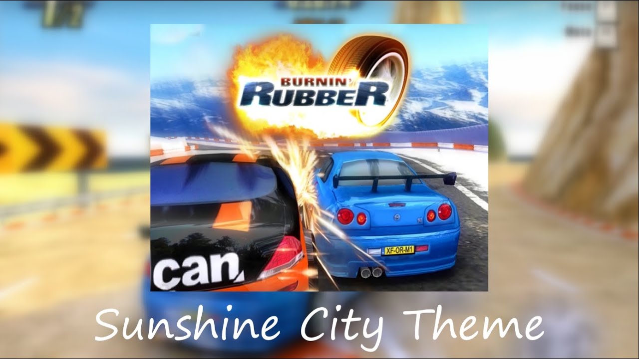Burnin' Rubber 1 - Sunshine City Theme HQ Extended