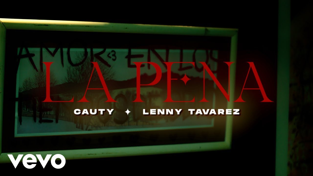 Cauty, Lenny Tav&aacute;rez - La Pena (Official Video)
