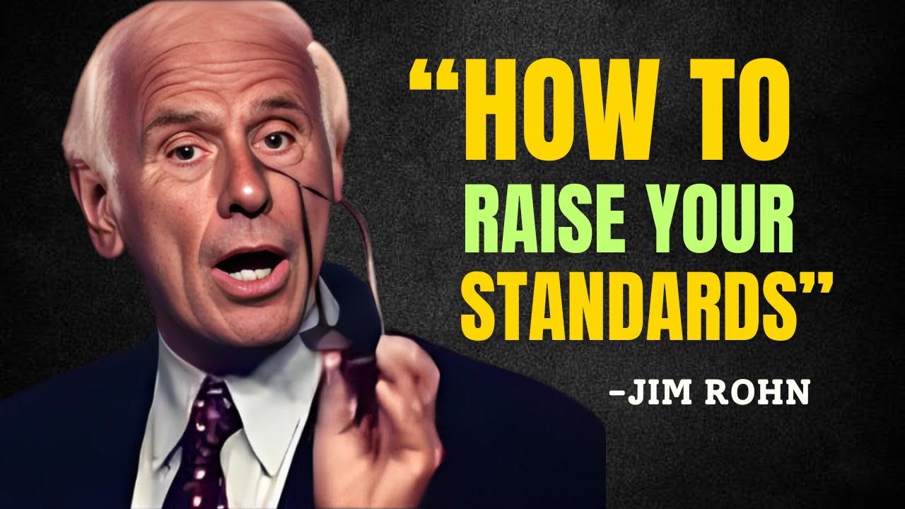 How to Raise Your Standards - Jim Rohn Motivation
