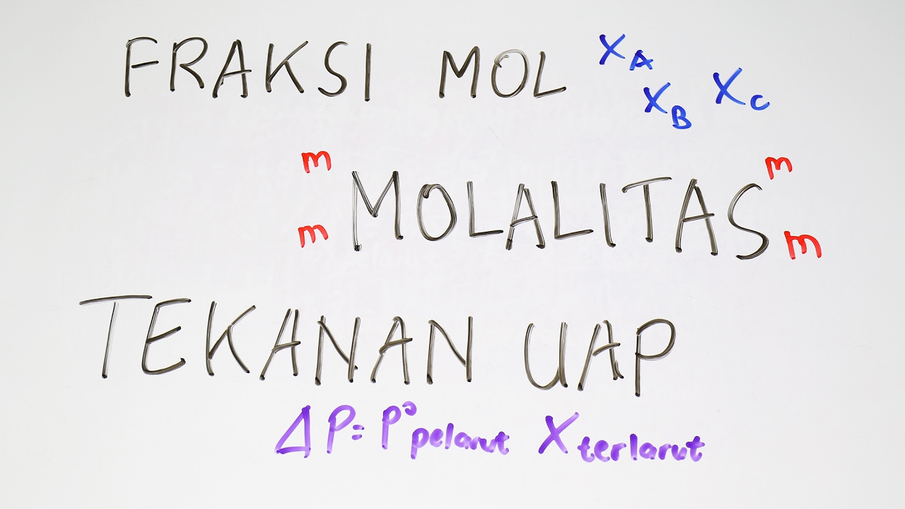 Fraksi Mol, Molalitas, Tekanan Uap - SIFAT KOLIGATIF - Kimia Kelas XII