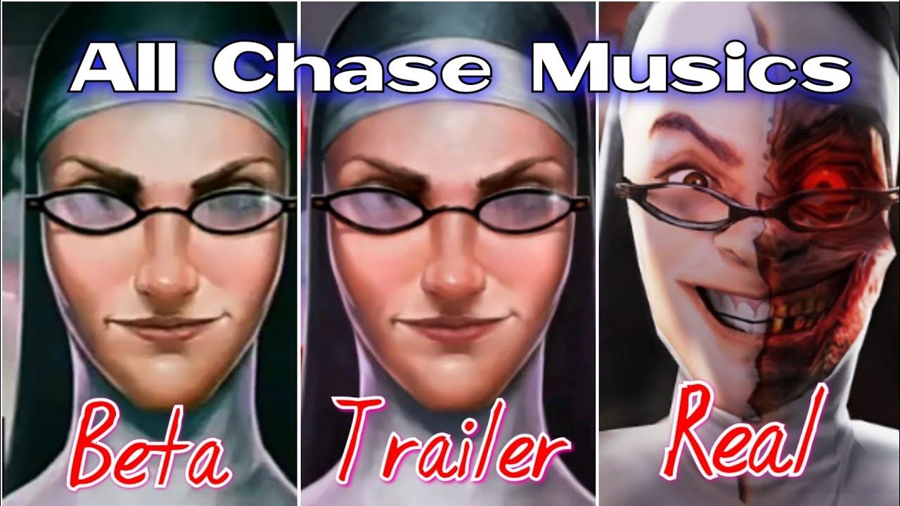 Evil Nun 2 All Chase Musics (Beta vs Trailer vs Real)
