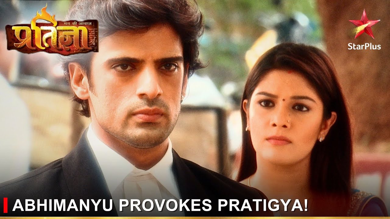 Mann Kee Awaaz Pratigya | मन की आवाज़ प्रतिज्ञा | Abhimanyu provokes Pratigya!