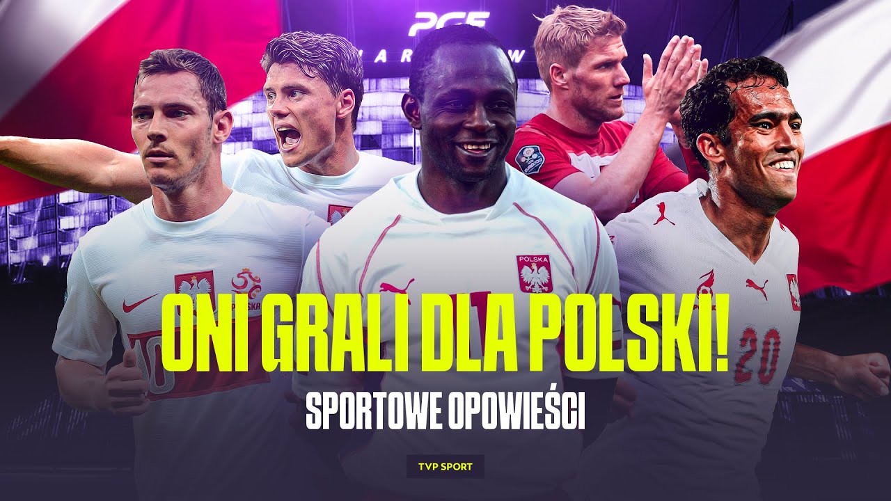 OLISADEBE, GUERREIRO, OBRANIAK I INNI - ONI GRALI DLA REPREZENTACJI POLSKI | SPORTOWE OPOWIEŚCI