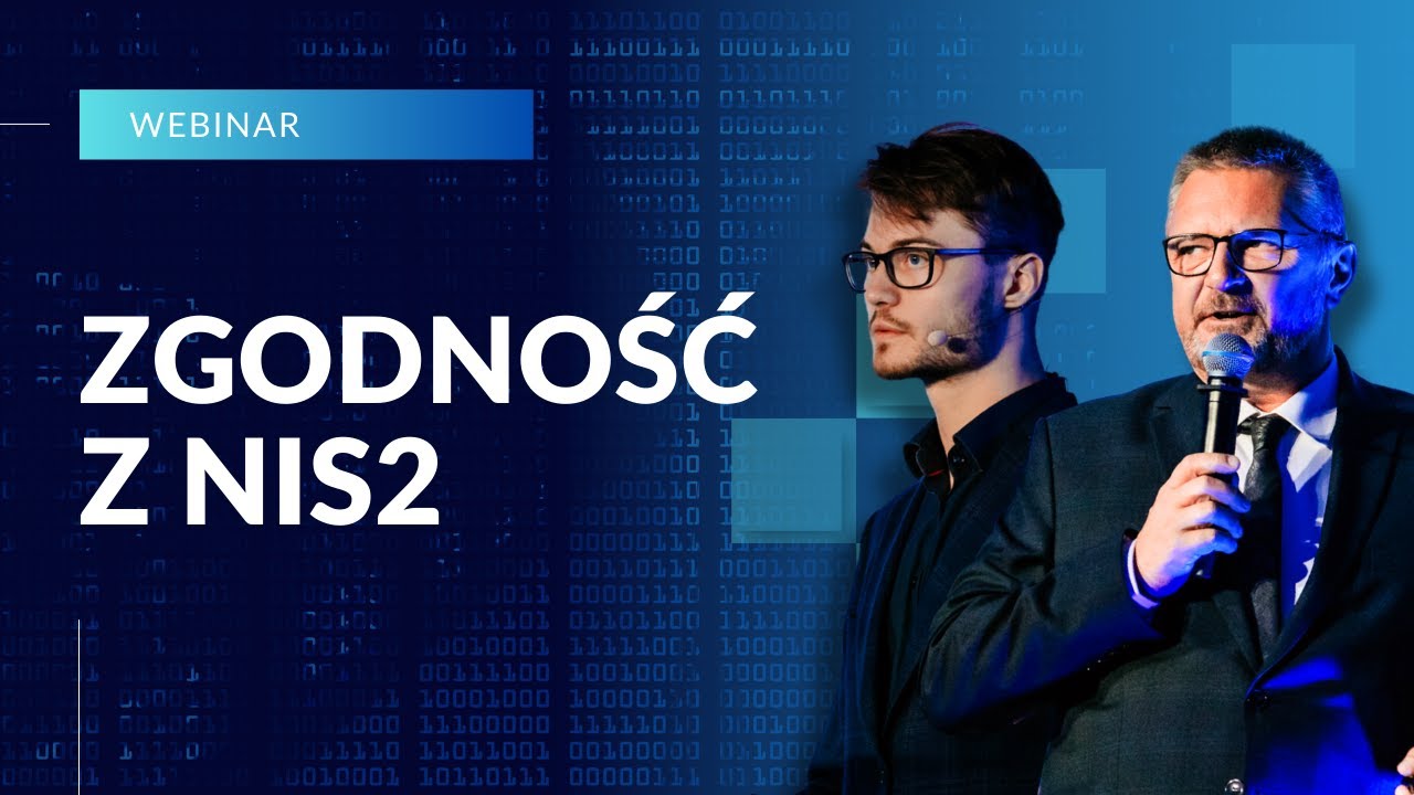 Zgodność z NIS2 - Okiem praktyka ds. cyberbezpieczeństwa