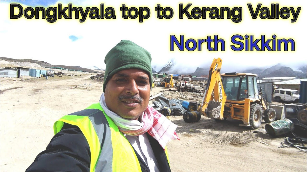 Dongkhyala Top to Kerang Valley by Road // Beautiful North Sikkim