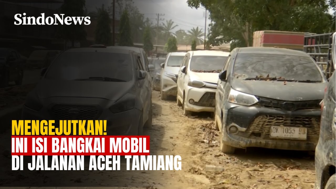 MENGEJUTKAN! Ini Isi Bangkai Mobil Di Jalanan Aceh Tamiang Pascabanjir | Sindo Trending
