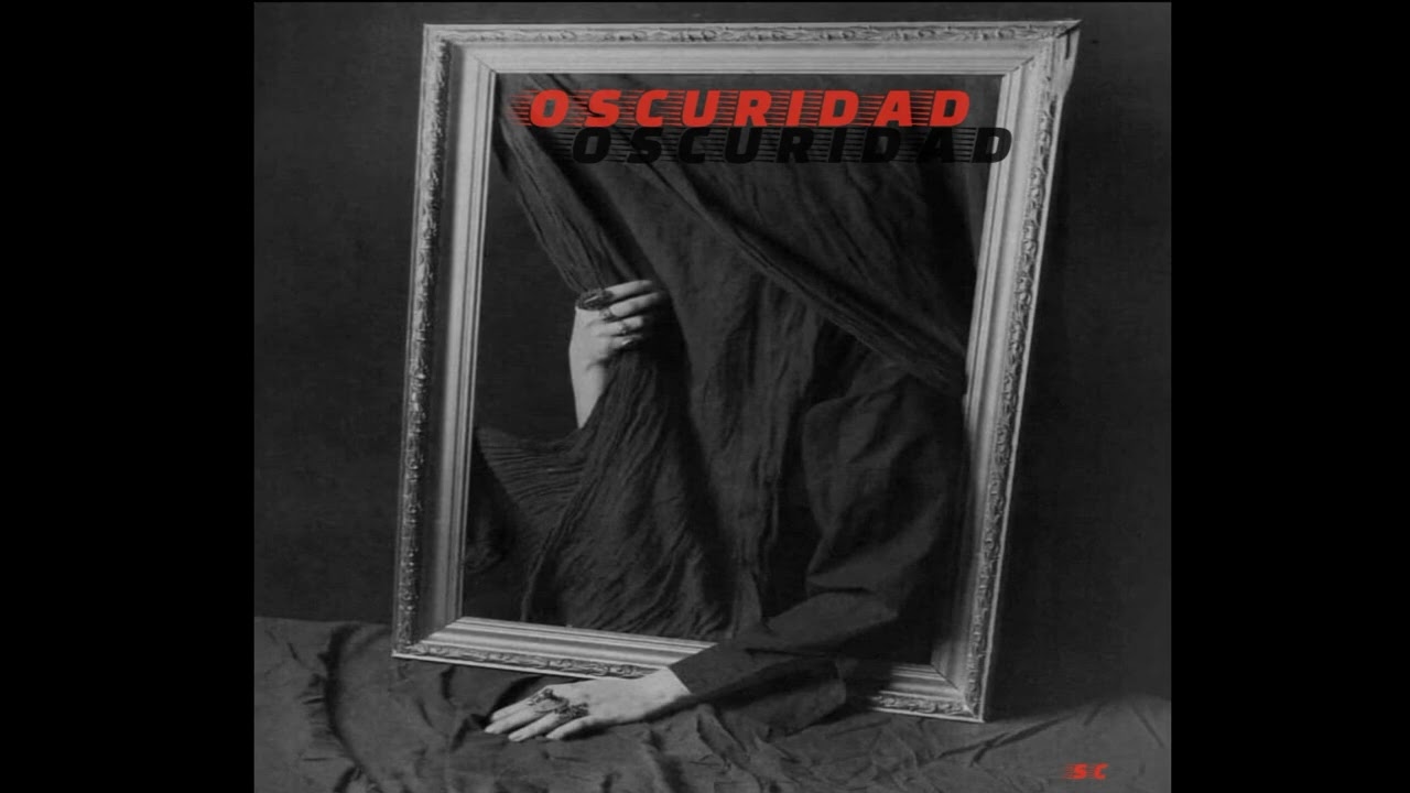 OSCURIDAD - SC