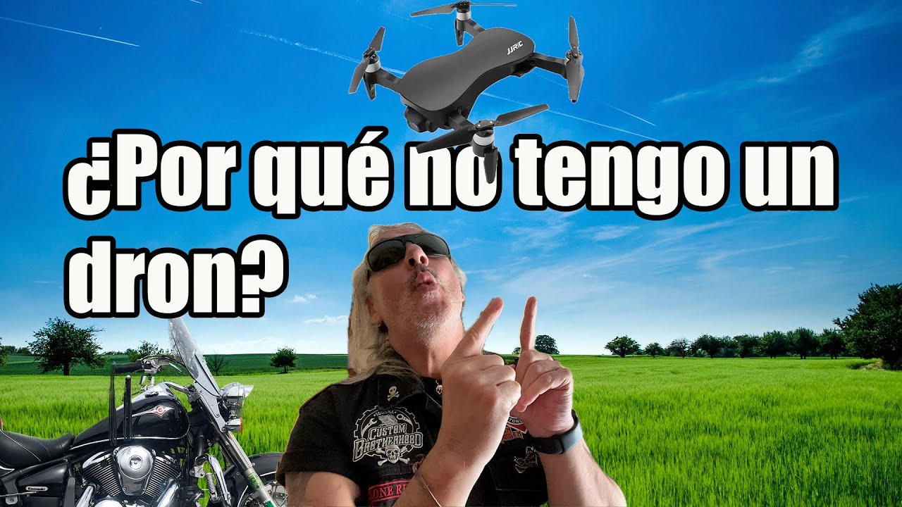 ¿Por qué no tengo un dron?
