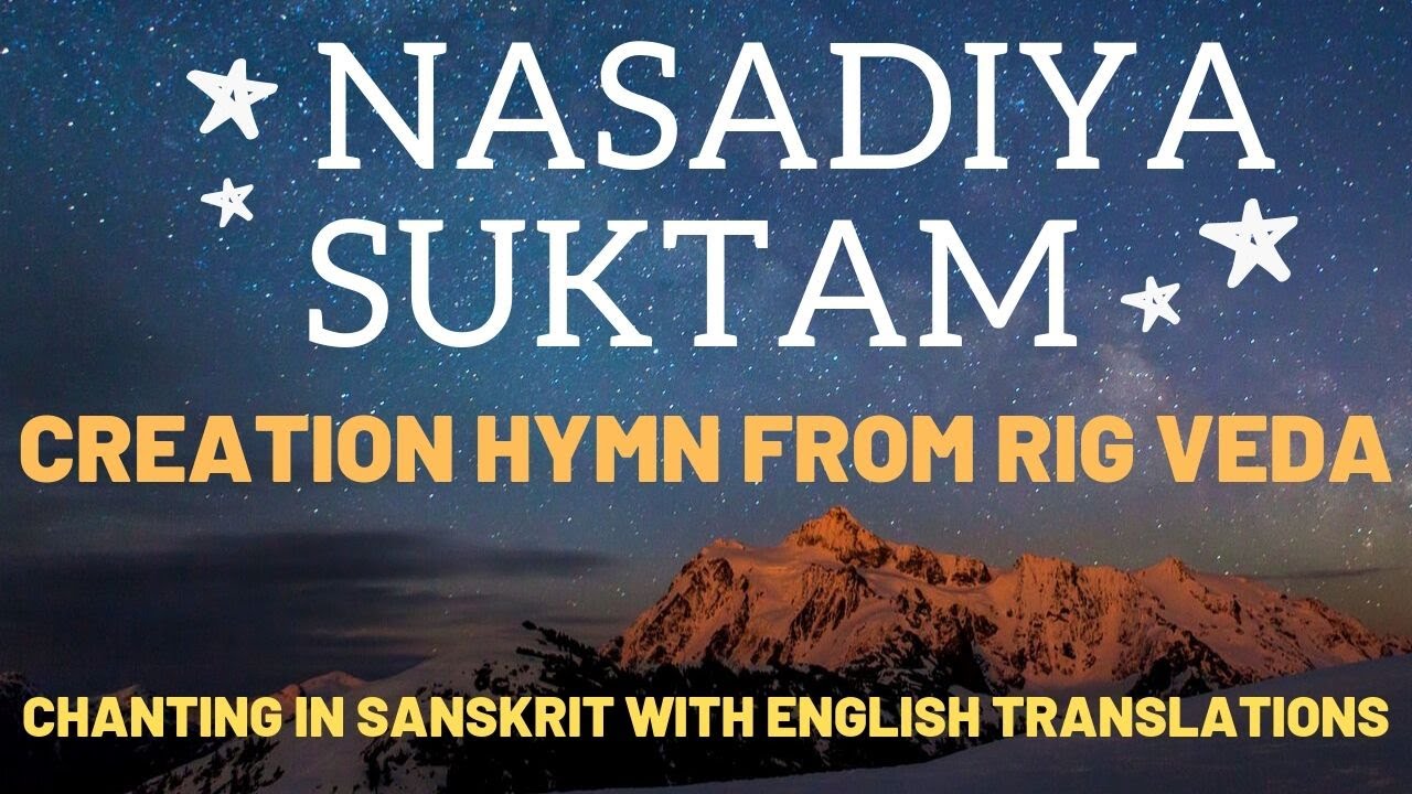 Nasadiya Suktam | Creation Hymn from Rig Veda | English Translations
