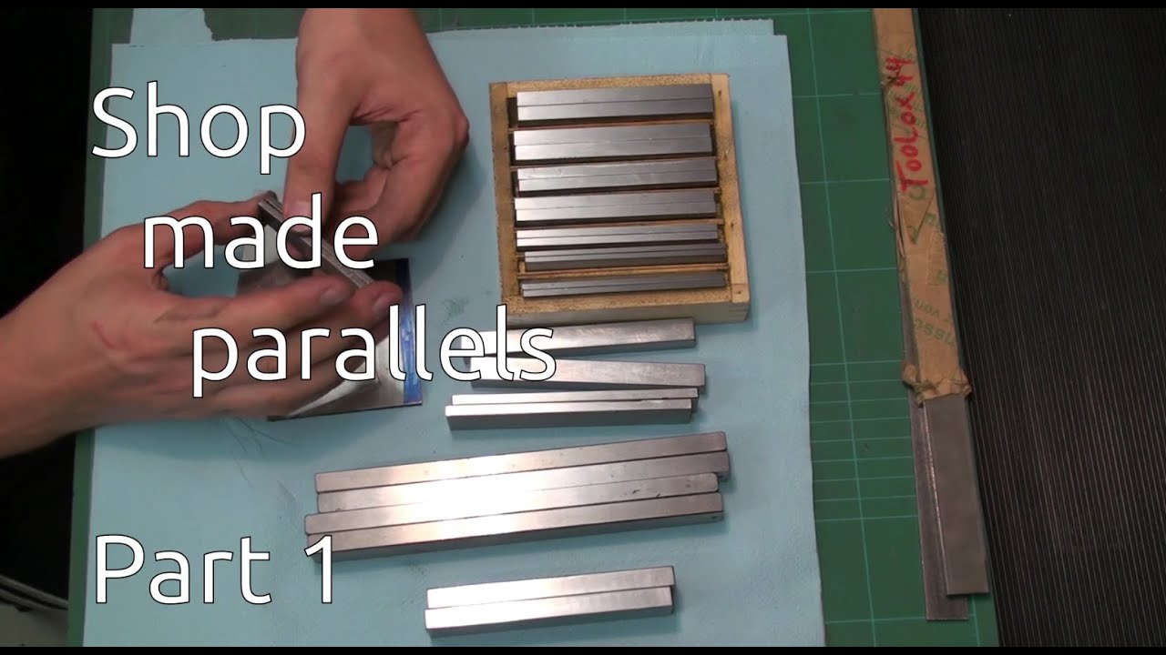 Shopmade parallels - Part 1