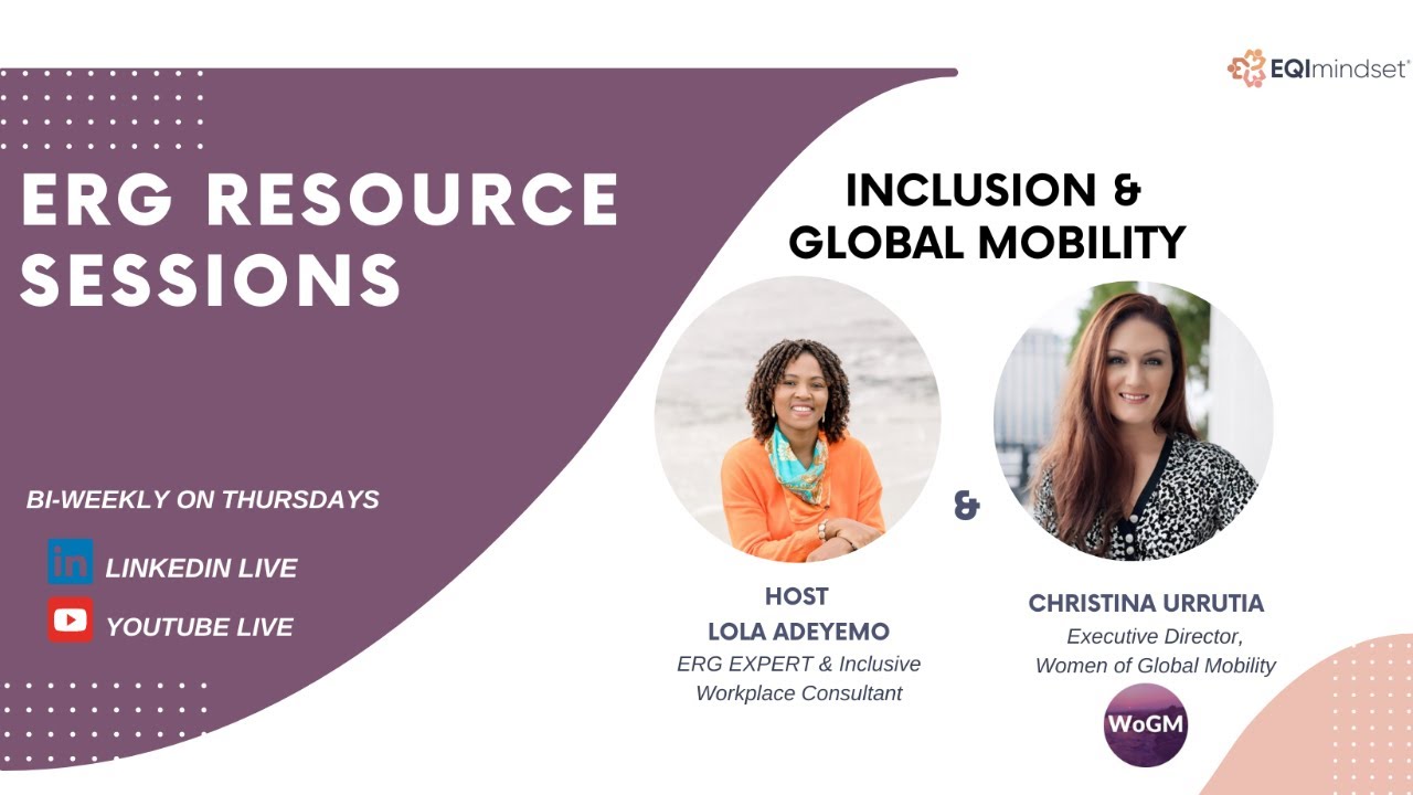 ERG Resource Series - A Conversation on Inclusion & Global Mobility