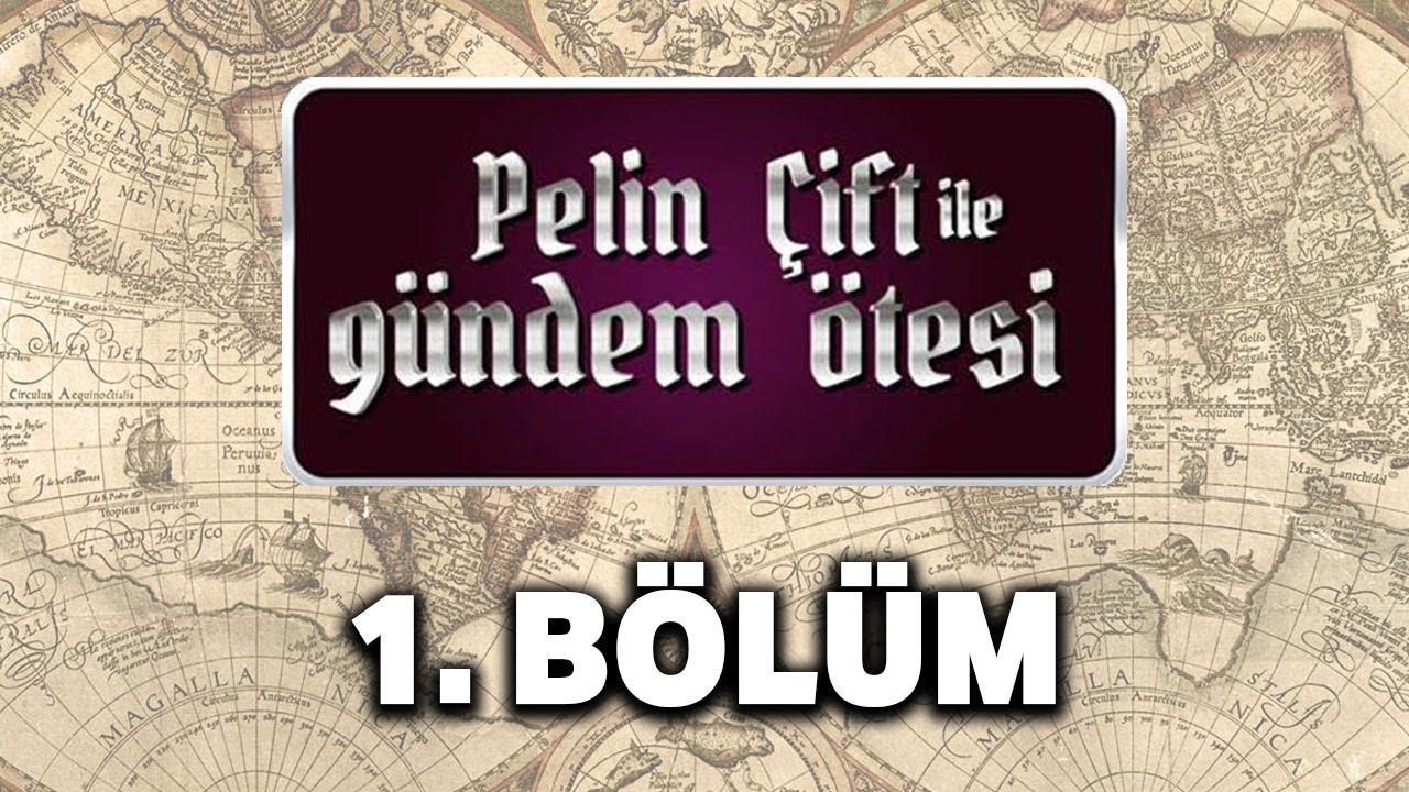 Pelin Çift ile Gündem Ötesi 1. Bölüm - Cihan Devletinin İlk Adımları