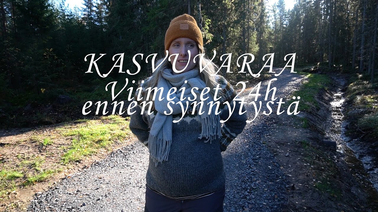 Kasvuvaraavlogi - Viimeiset 24h ennen meidän ENSISYNNYTYSTÄ