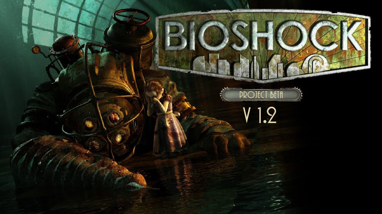 BioShock Project Beta v1.2 Overview