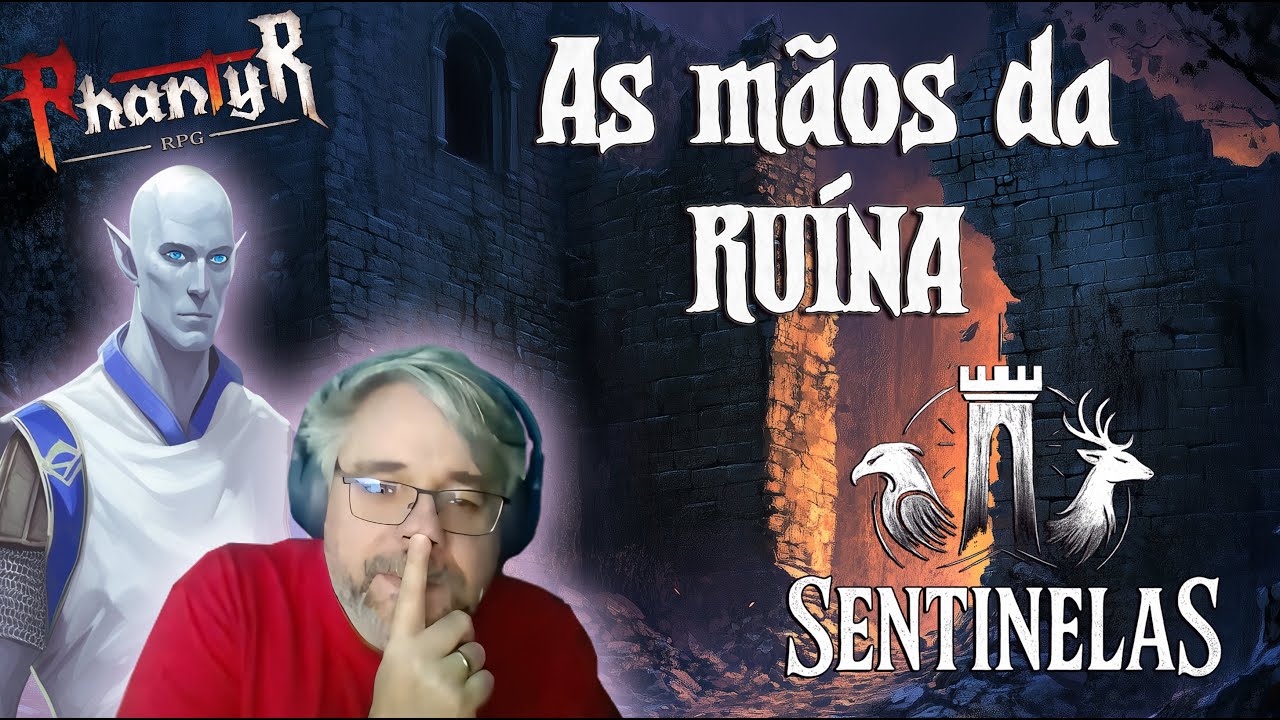 Sentinelas - Ep02 - D&D em !phantyr