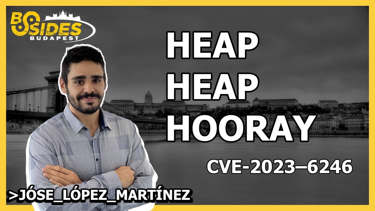Unveiling GLIBC heap overflow vulnerability (CVE-2023–6246) #BSidesBUD2024
