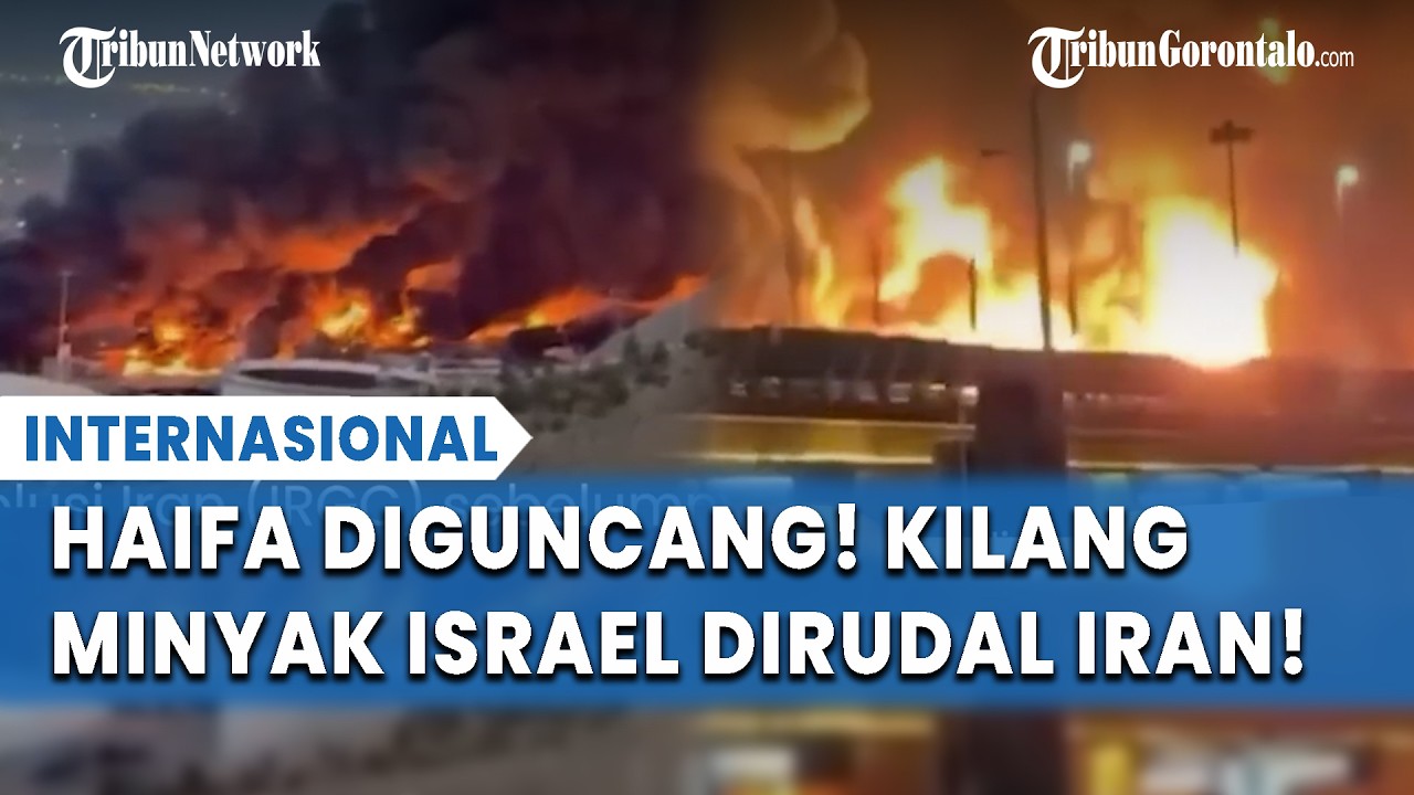 Rudal Iran Hantam Haifa! Kilang Minyak Israel Terbakar, Listrik Sempat Padam