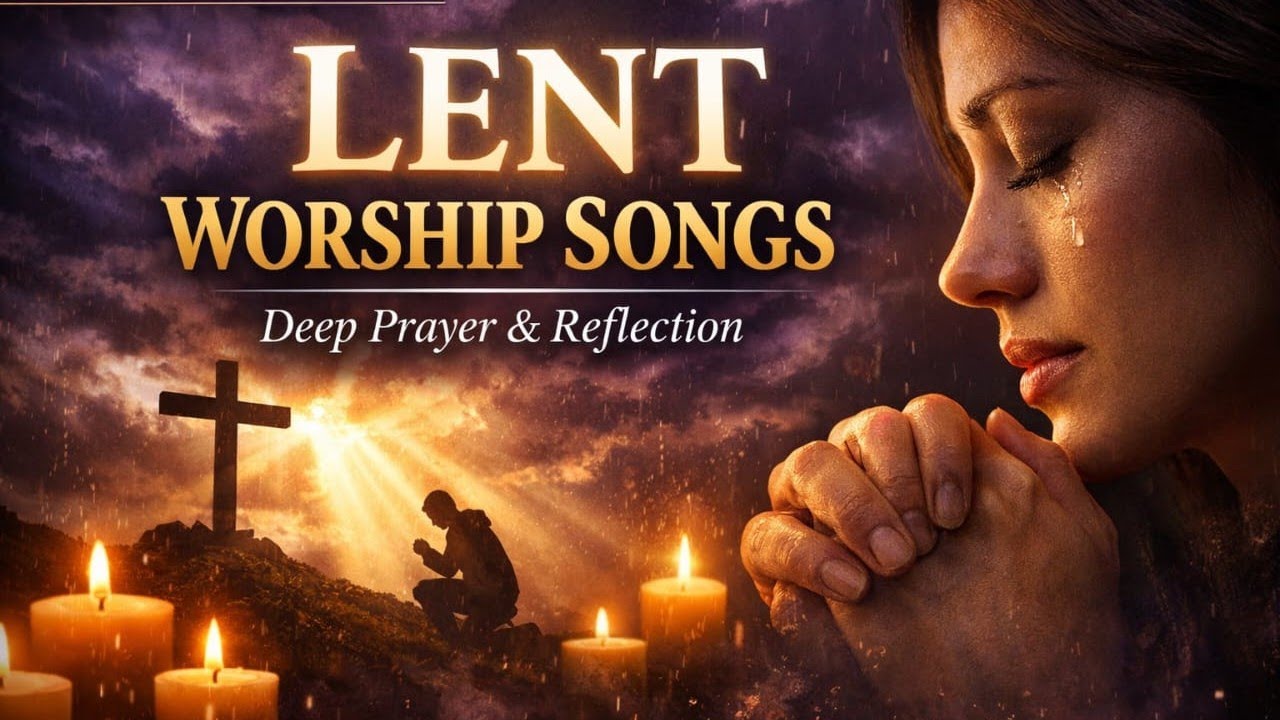 Holy & Powerful Lenten Songs 2026 | English Christian Worship