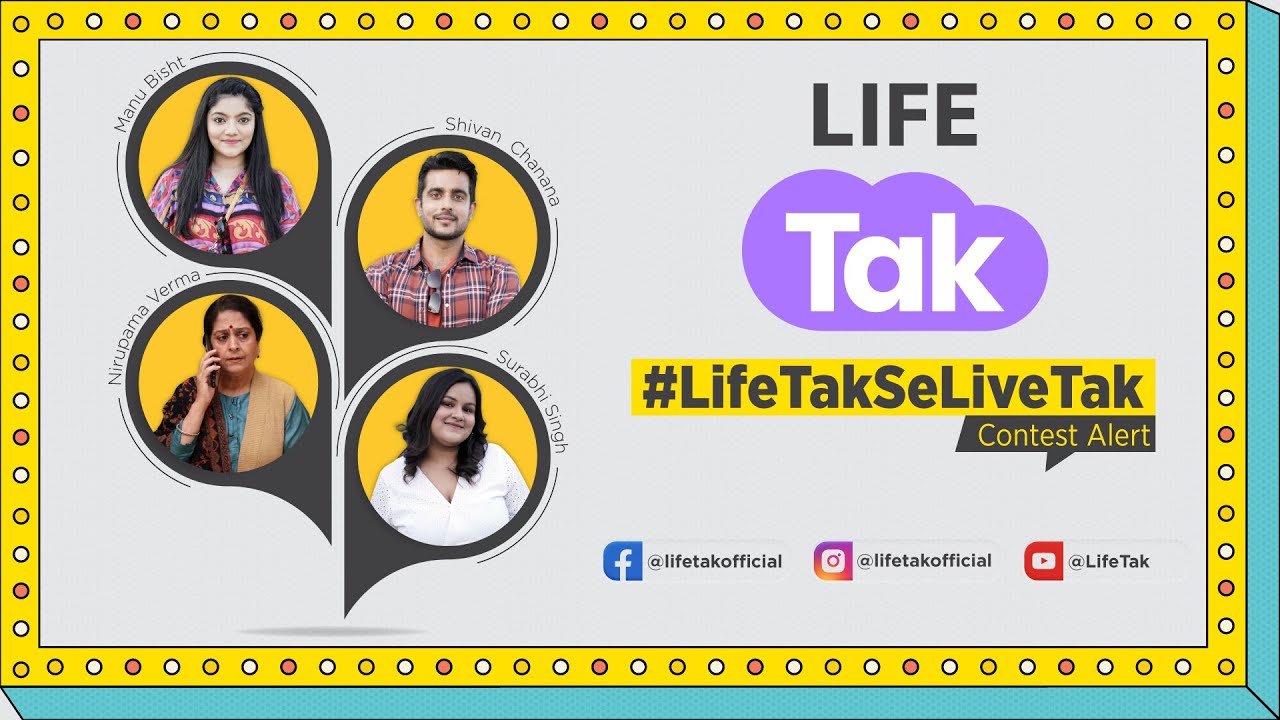 Life Tak Se Live Tak Contest Alert | Life Tak