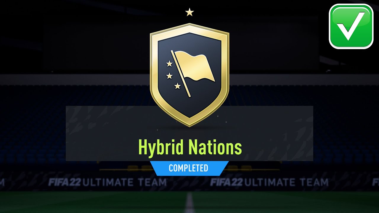 FIFA 22 HYBRID NATIONS SBC - *NO LOYALTY* CHEAPEST METHOD (ALL GOLD PLAYERS - SBC COMPLETED)
