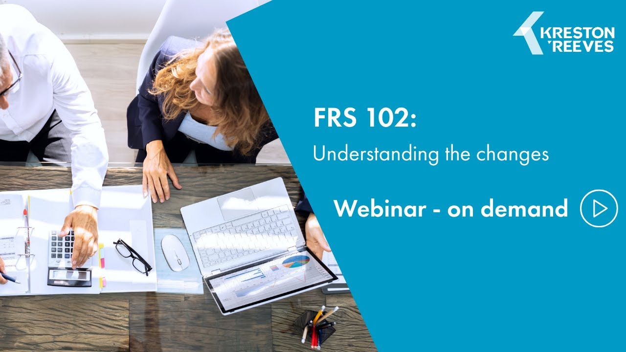FRS 102: Understanding the changes webinar