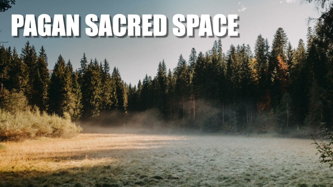 How To Create Pagan Sacred Space