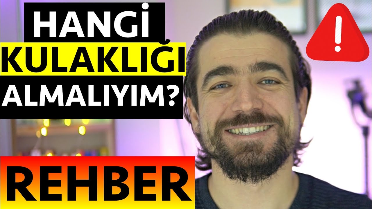 Hangi Kulaklığı Almalıyım?  TWS Kulaklık Satın Alma Rehberi
