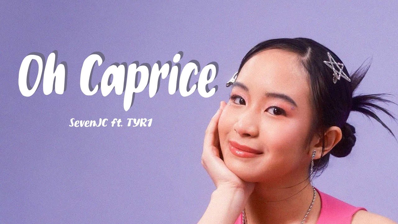 Oh Caprice - SevenJC ft. TYR1 (Official Lyric Video)
