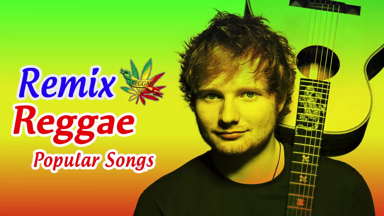 New Male Reggae Songs 2018   New Reggae Remix Of Popular Songs 2018   Best Reggae Music 2018
