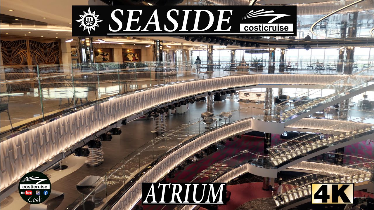 COSTICRUISE & MSC SEASIDE Atrium By Costi