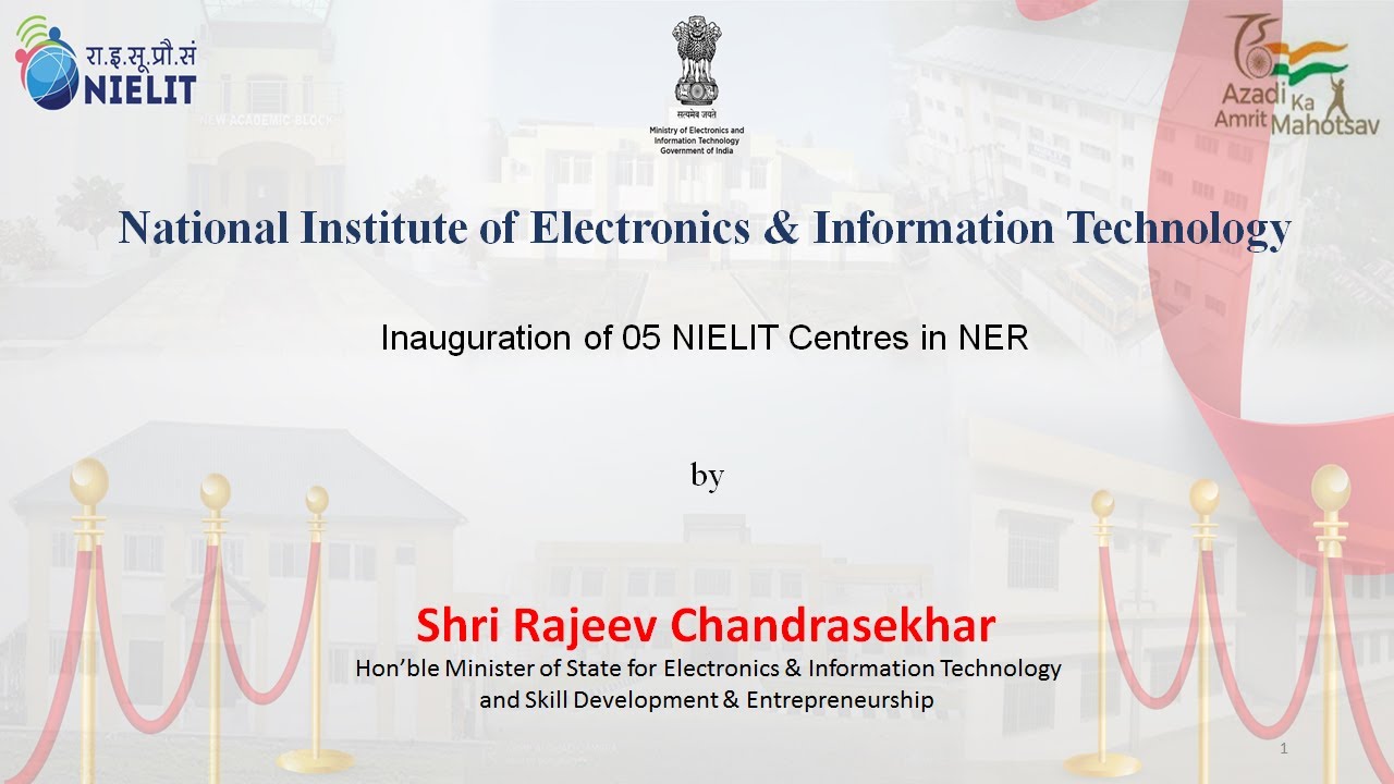 Inauguration of 05 NIELIT Centres in NER by Shri Rajeev Chandrasekhar, Hon'ble Minister of State