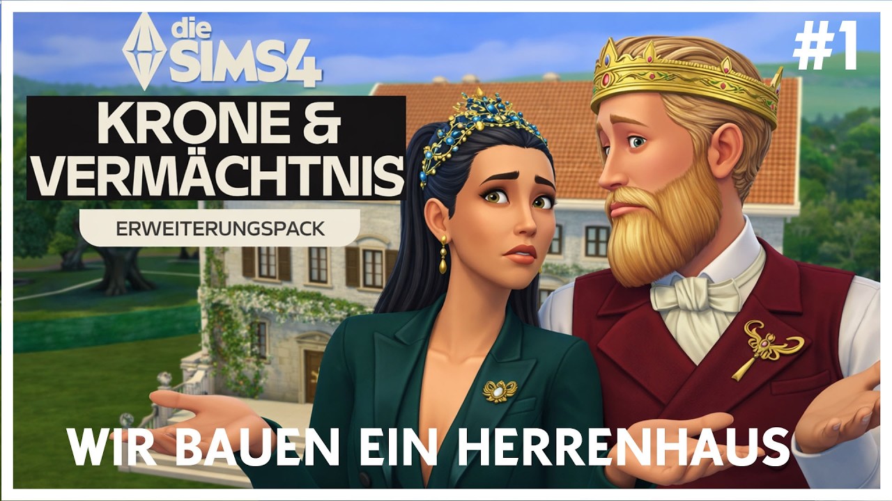 Wir bauen ein HERRENHAUS #1 I Die Sims 4 Krone & Vermächtnis EP I Early Access I Die Sims 4 deutsch
