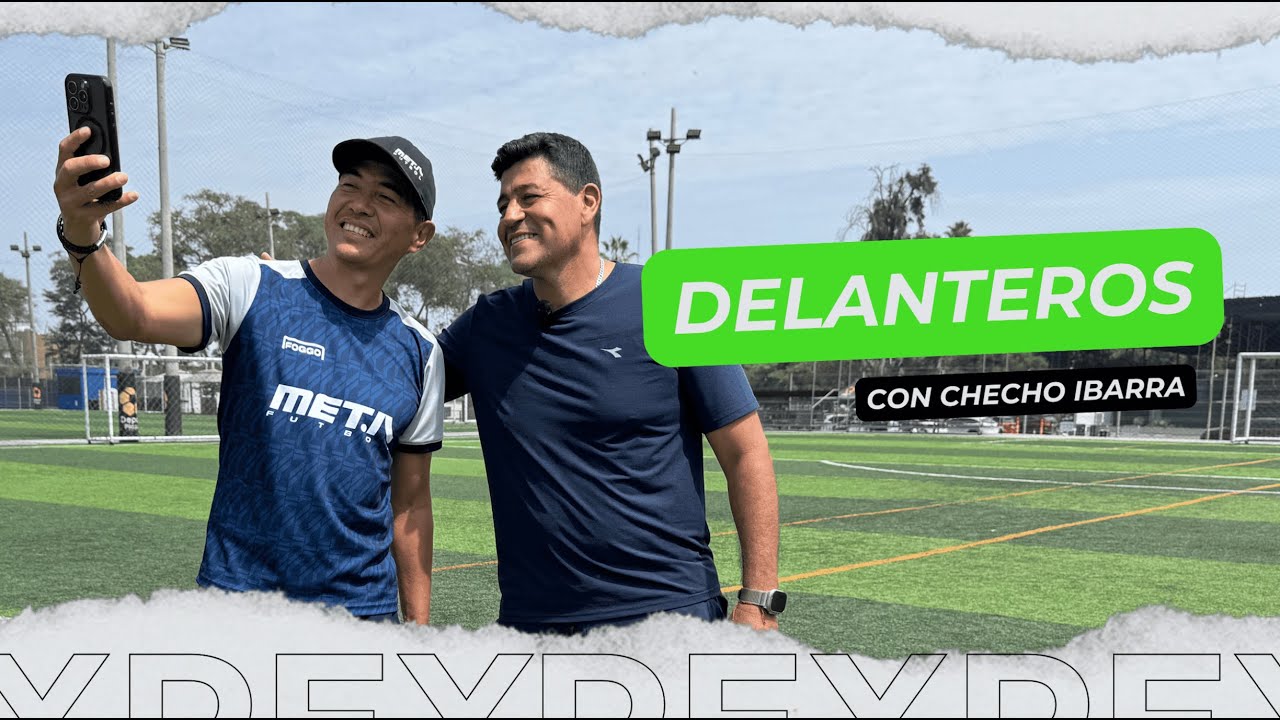 Entrenamiento para Delanteros con Checho Ibarra - Meta F&uacute;tbol: Los Expertos