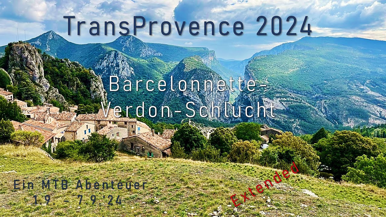 TransProvence 2024 - Auf Trails von Barcelonnette bis zur Verdonschlucht - MIT DROHNE - EXTENDED!