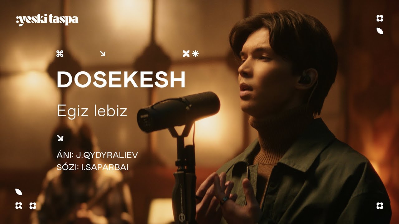 Dosekesh | Егіз лебіз | Yeski Taspa