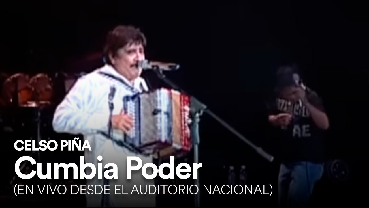 Celso Piña - Cumbia Poder (En Vivo Desde el Auditorio Nacional)