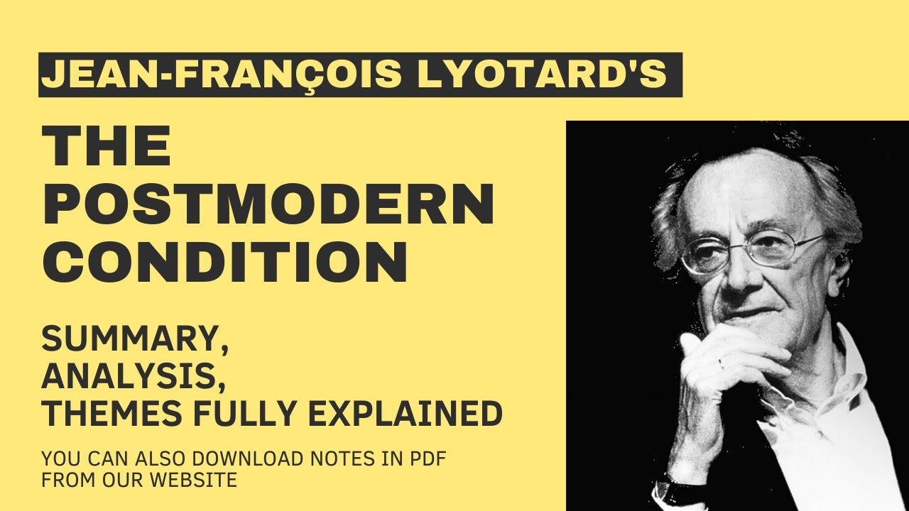 Jean-François Lyotard's The Postmodern Condition Summary & Literary Analysis Explained | Notes