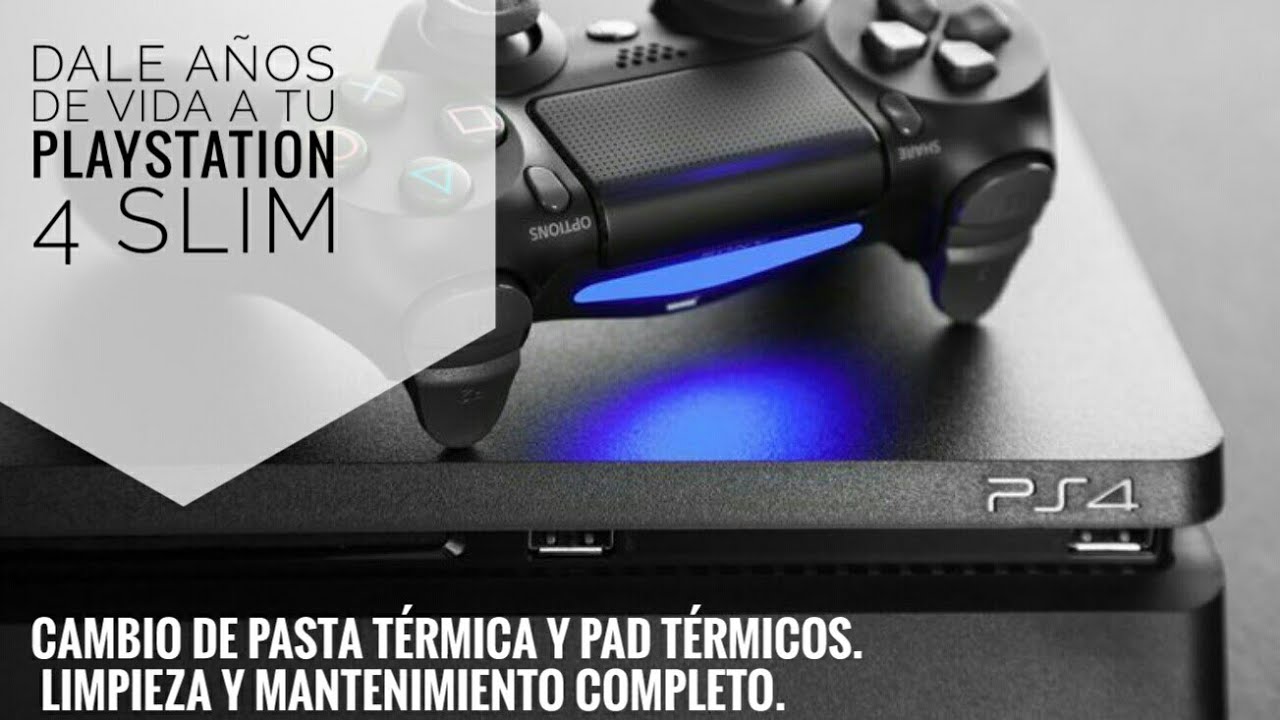 PLAYSTATION 4 SLIM..Limpieza completa, cambió de pad y pasta térmica!
