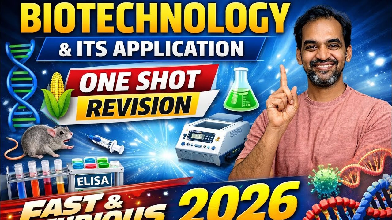 Biotechnology and Its Applications NCERT | Full Chapter in 1 Shot | NEET 2026