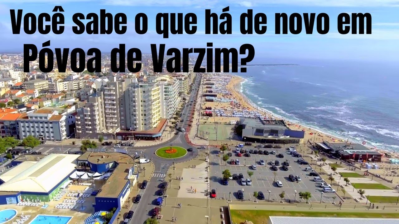 Tu Não Vais Acreditar no Que há Em Póvoa de Varzim
