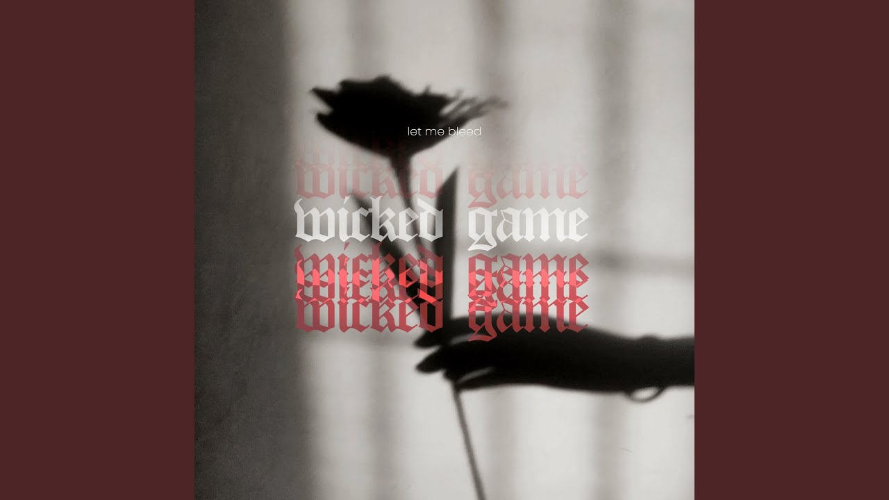wicked game