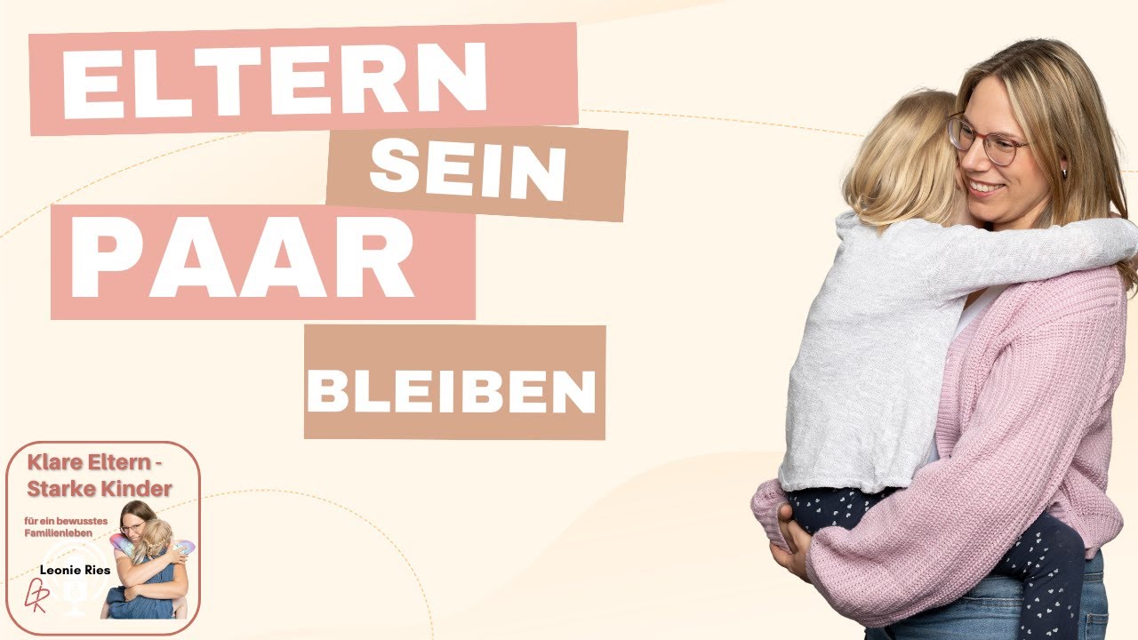 Eltern sein - Paar bleiben