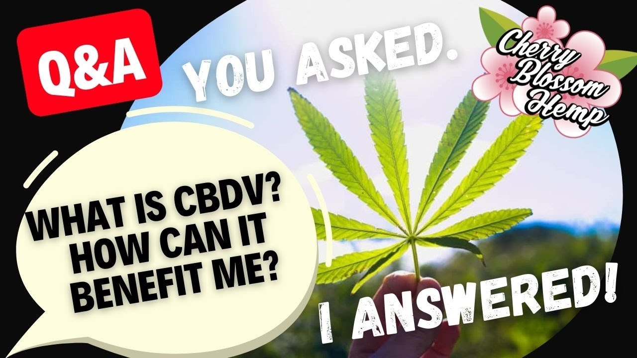 What is CBDV & How Can it Benefit Me?