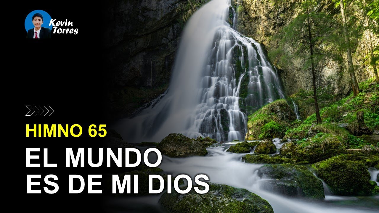 Himno 65: El mundo es de mi Dios | Himnario Adventista