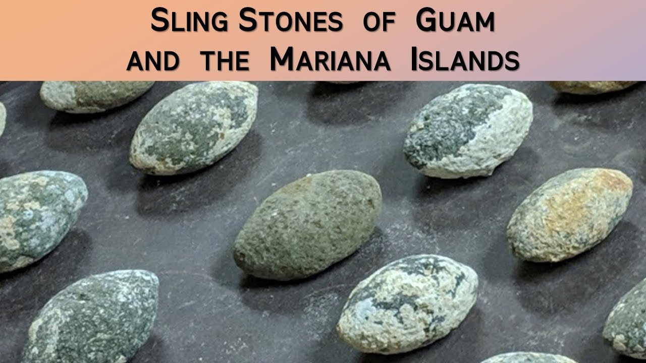 Sling Stones of Guam and the Mariana Islands -- Archaeology Studio 037