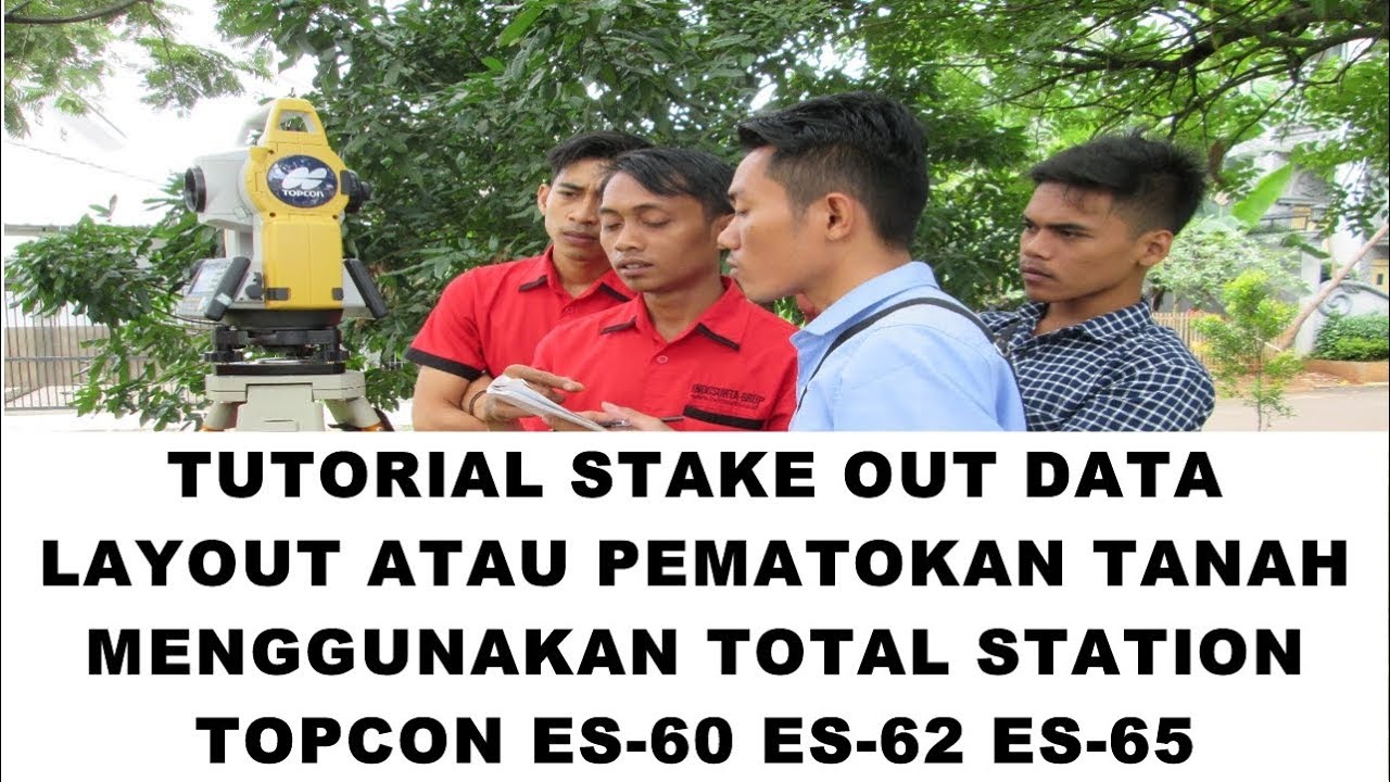 Stake Out / Layout / pematokan menggunakan TOPCON ES60 ES62 ES65