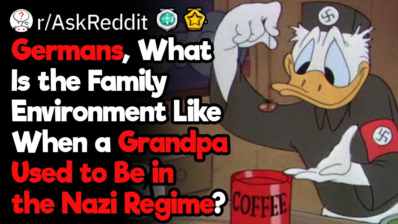 Germans With an Ex-Nazi Family Member, How Is It Like?
