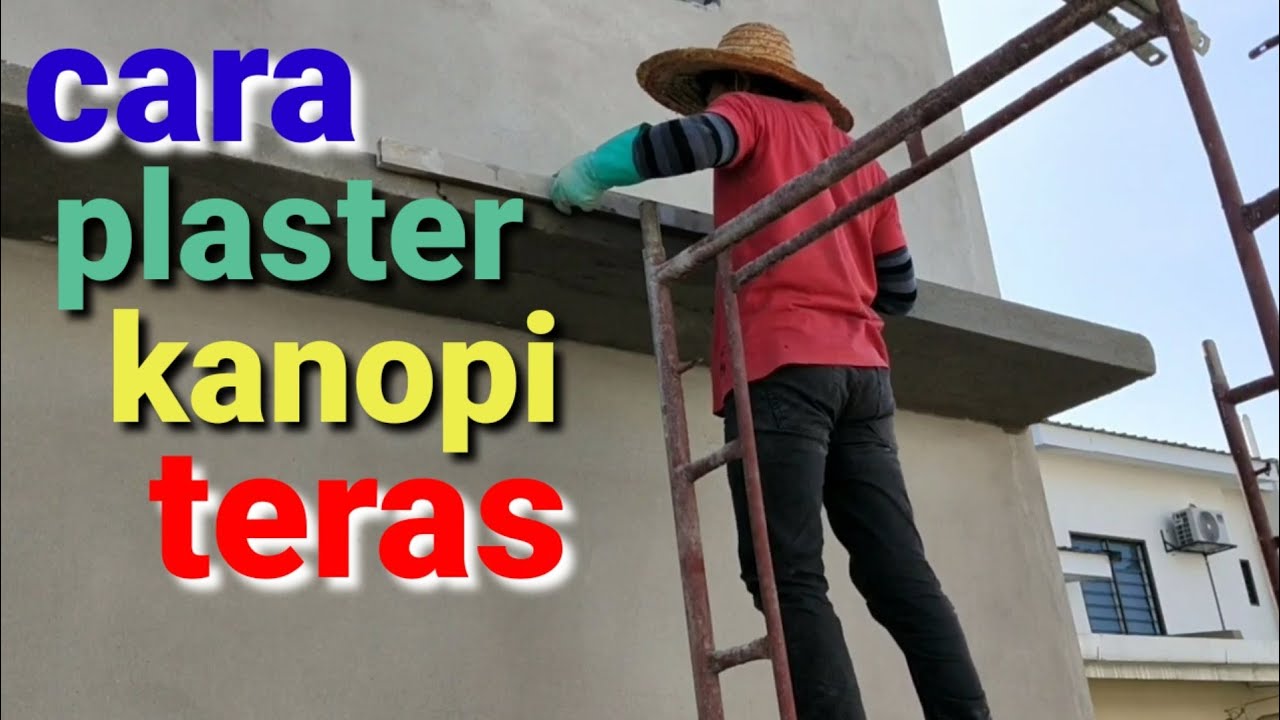CARA PLASTER KANOPI BETON TERAS RUMAH AGAR CEPAT DAN RAPIH